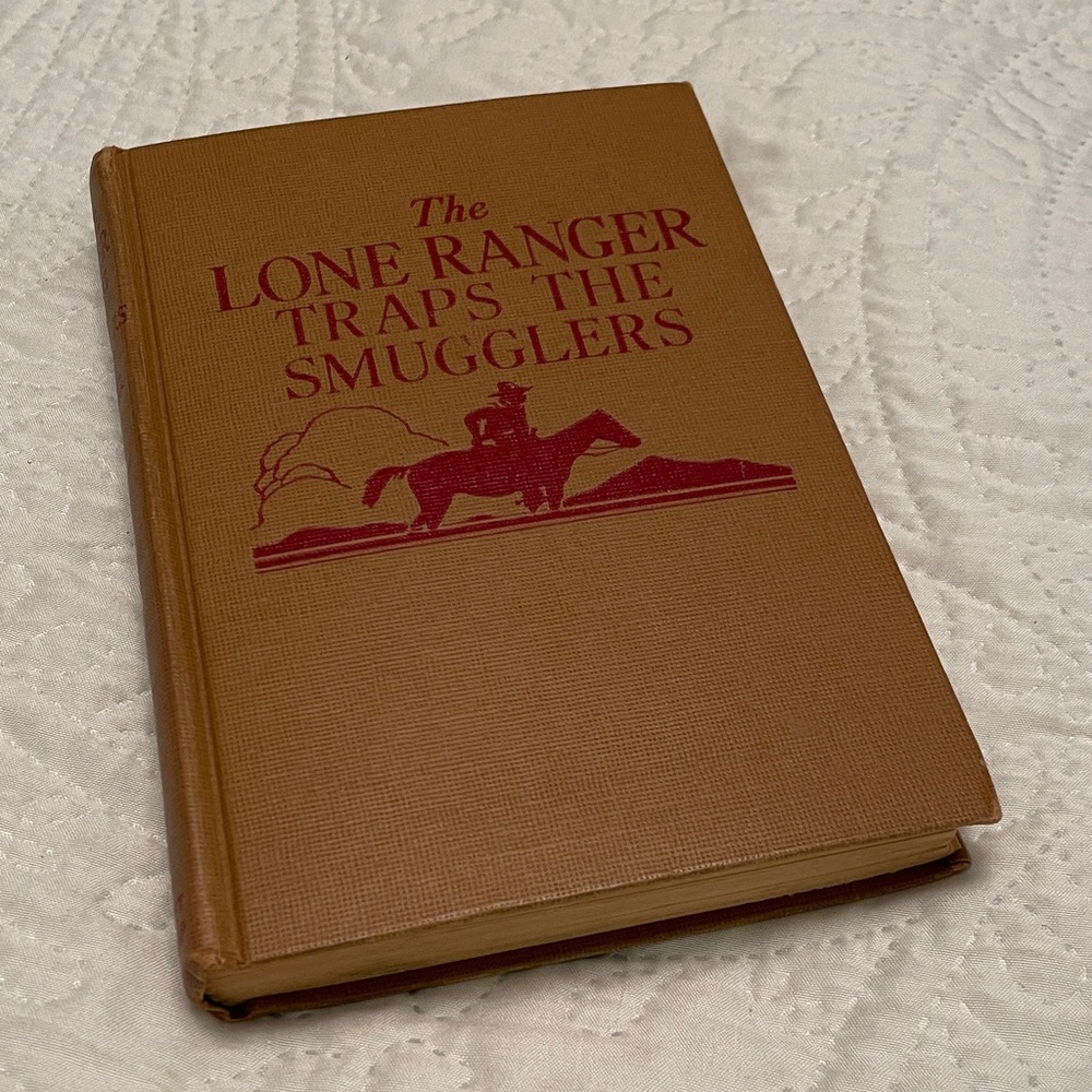 Vintage THE LONE RANGER TRAPS THE SMUGGLERS 7th Novel in Series 1941